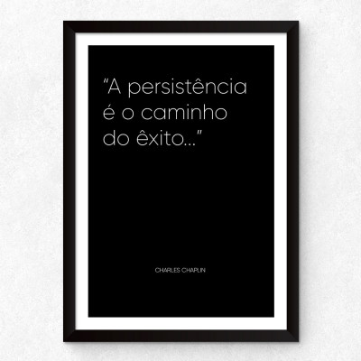 Quadro Decorativo "A Persistência é o Caminho do Êxito"