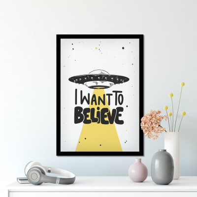 Quadro Decorativo "I Want To Believe"