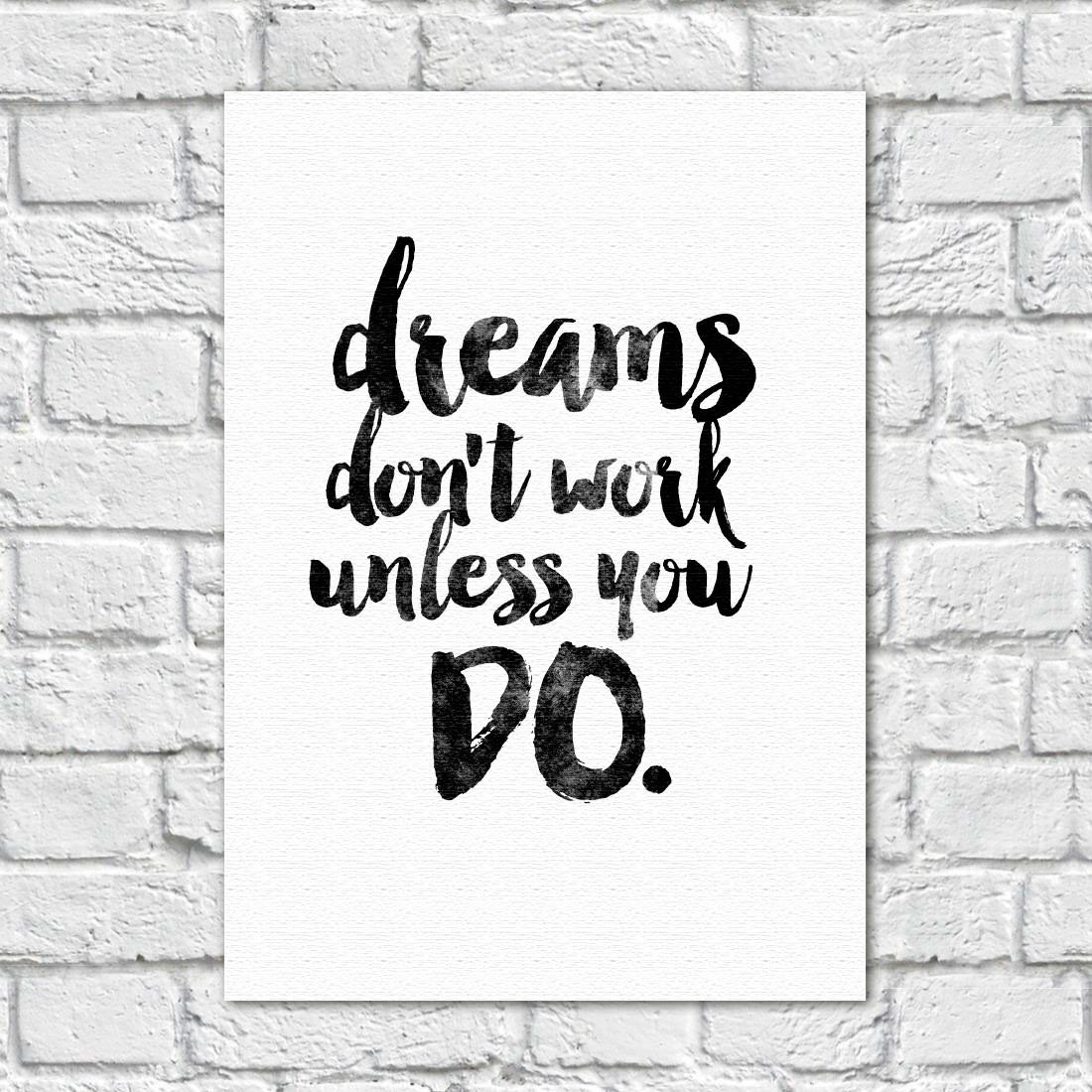 Quadro Decorativo em Tela "Dreams Don't Work Unless You Do"